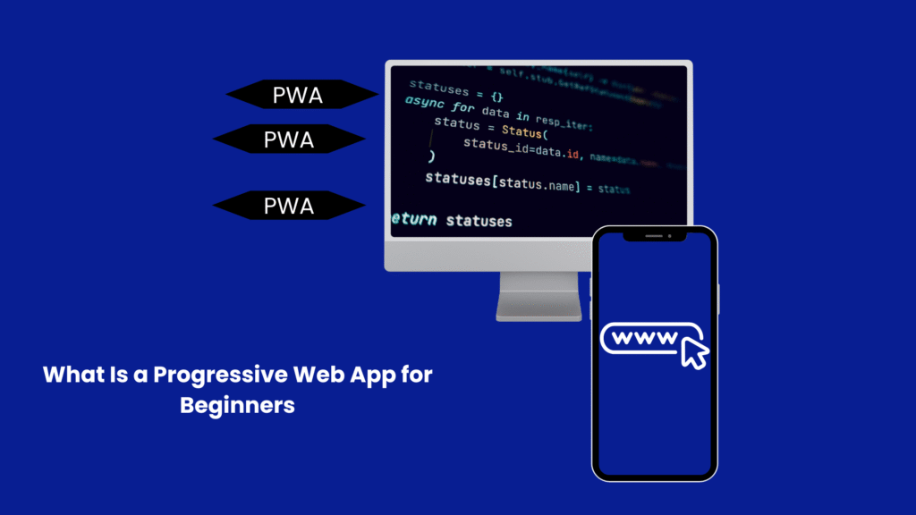 What Is a Progressive Web App for Beginners